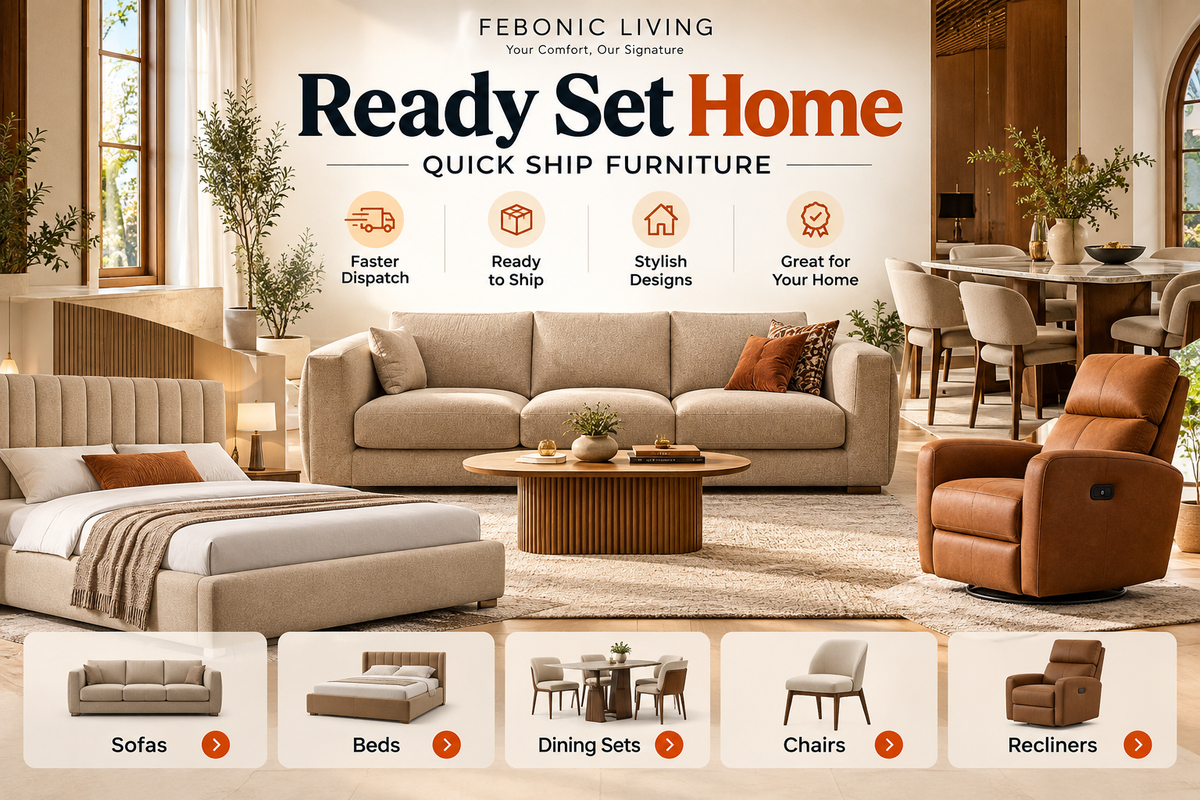Quick Ship Furniture in India: Shop Ready-to-Ship Sofas, Beds, Dining , Chair & Recliners